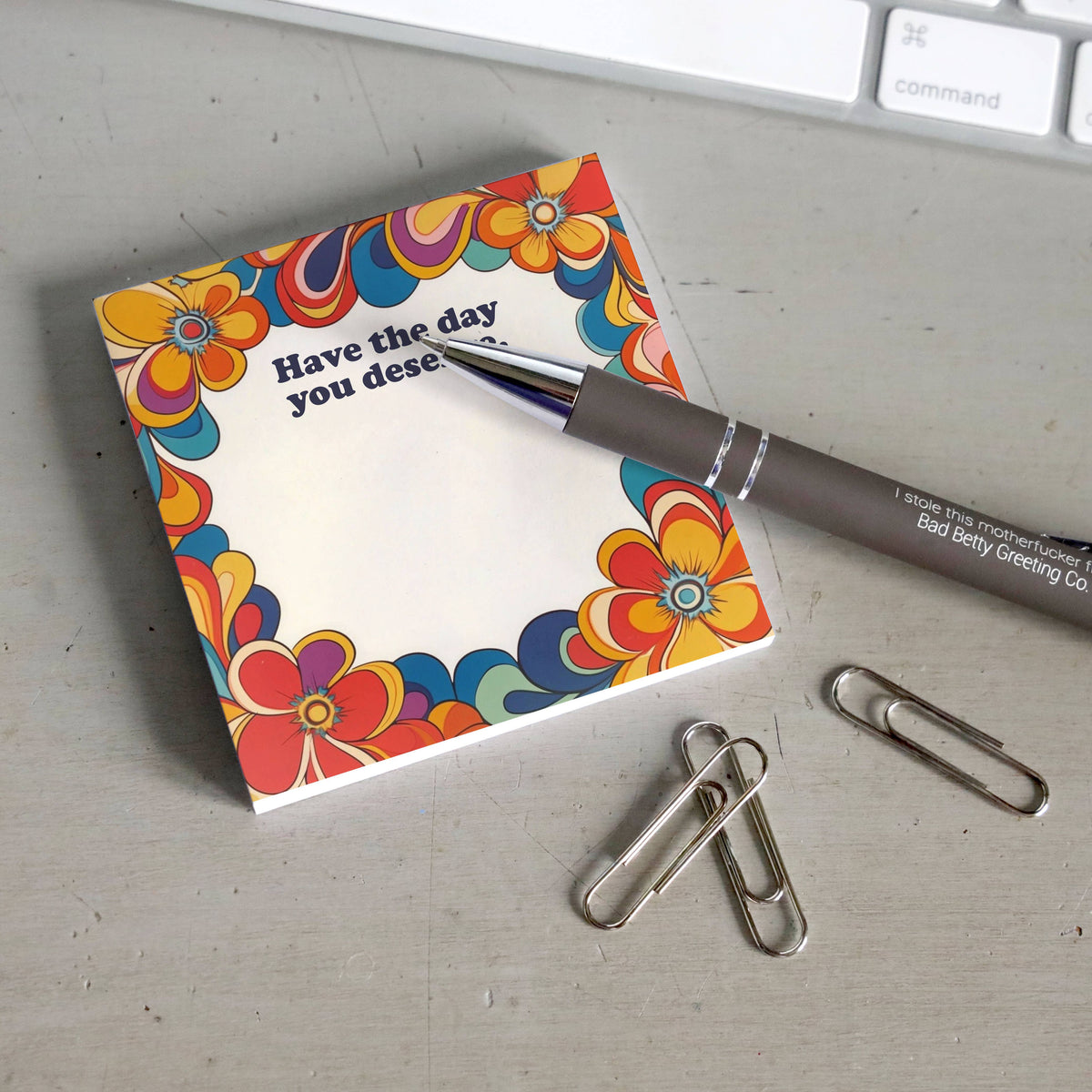 Have the Day You Deserve | Funny Sticky Notes