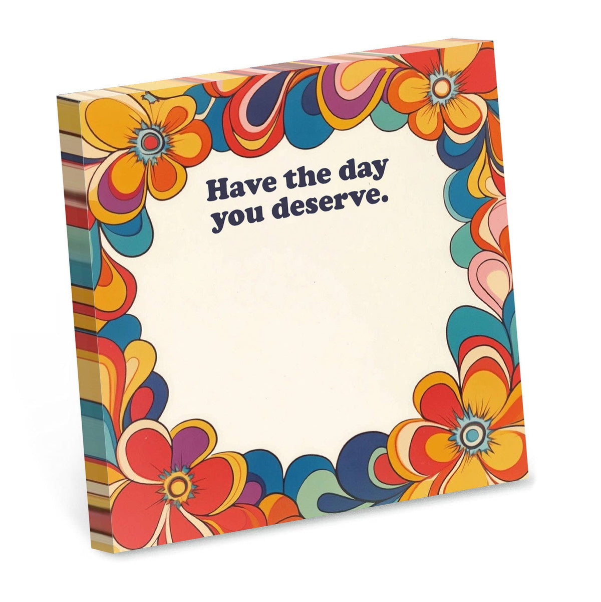 Have the Day You Deserve | Funny Sticky Notes