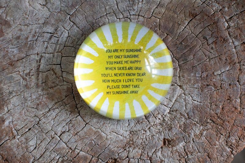 You Are My Sunshine | Paperweight