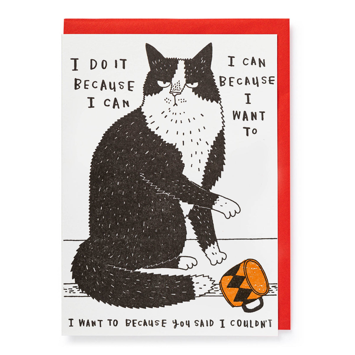 I Do It Because I Can | Greeting Card