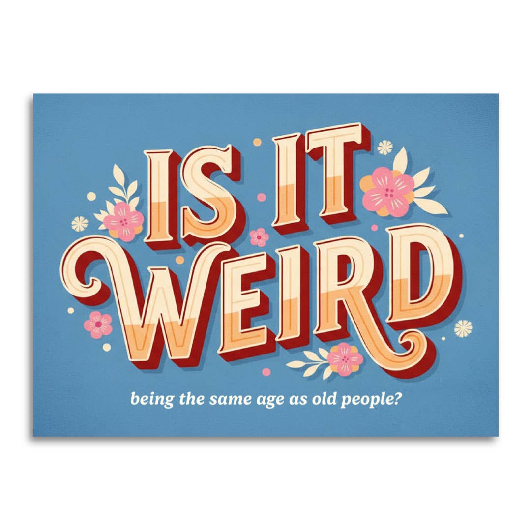 Is It Weird? | Greeting Card