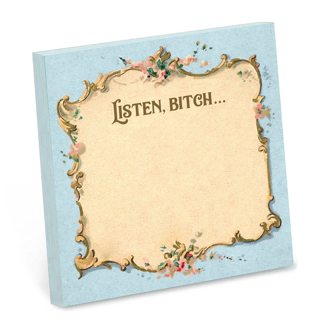 Listen Bitch... | Funny Sticky Notes