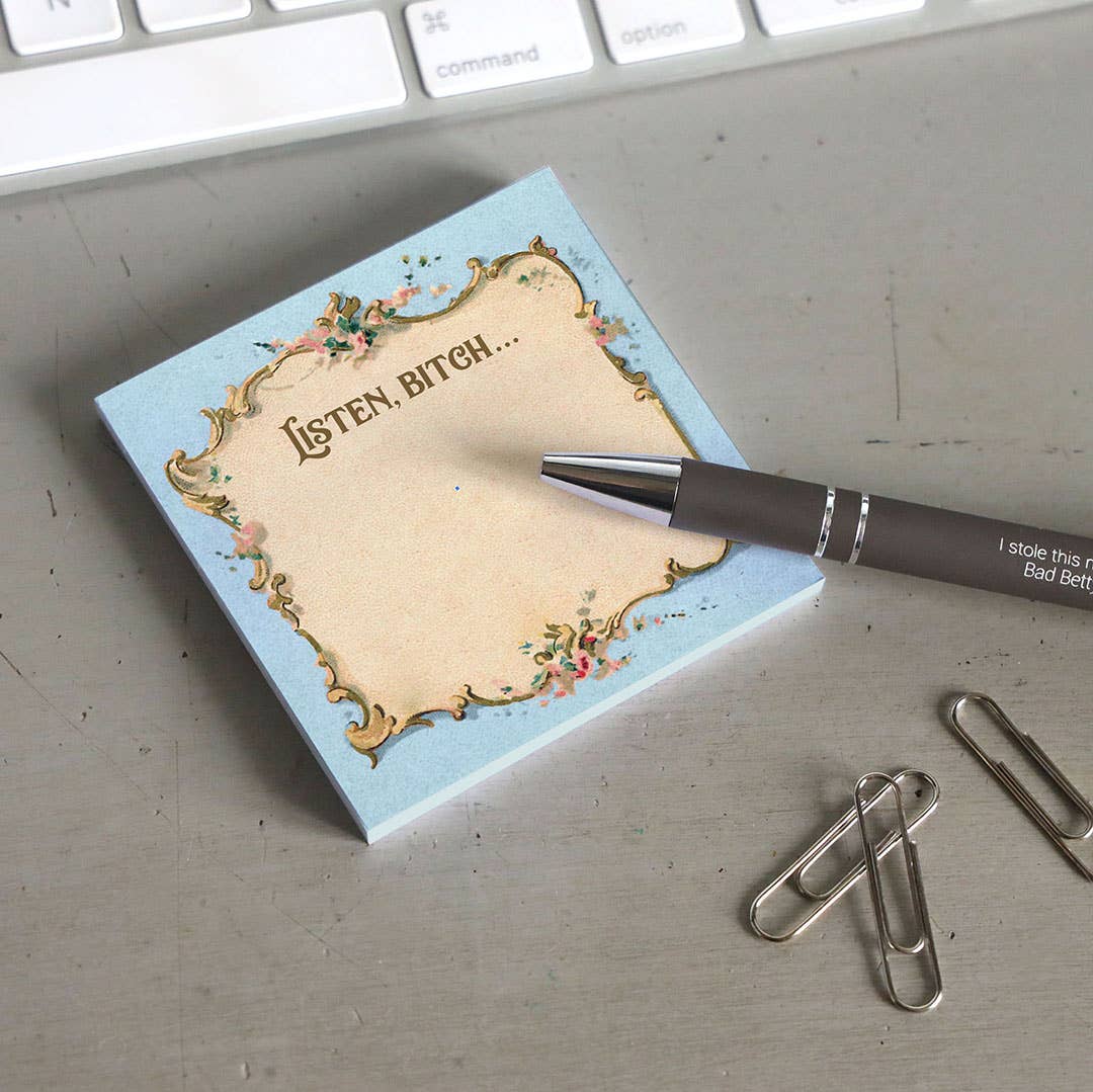 Listen Bitch... | Funny Sticky Notes